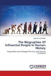 The Biographies Of Influential People In Human History