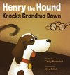 Henry the Hound Knocks Grandma Down
