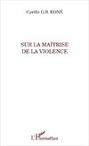 Sur la maîtrise de la violence