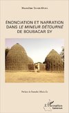 Énonciation et narration dans <em>Le mineur</em> détourné de Boubacar Sy