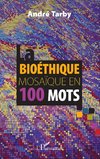 Bioéthique mosaïque en 100 mots