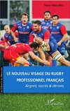 Le nouveau visage du rugby professionnel français