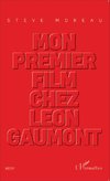 Mon premier film chez Léon Gaumont
