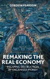 Remaking the Real Economy