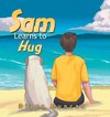 Sam Learns to Hug