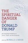 The Spiritual Danger of Donald Trump