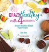 Crazy Healthy with 4 Ingredients