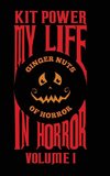 My Life In Horror Volume One