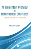 An Elementary Overview of Mathematical Structures
