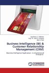 Business Intelligence (BI) & Customer Relationship Management (CRM)