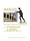 Images Building English Vocabulary with Etymology from Latin Book II