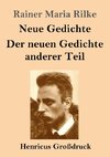 Neue Gedichte / Der neuen Gedichte anderer Teil (Großdruck)