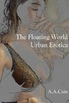 The Floating World - Urban Erotica