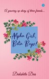 Alpha Girl, Beta Boys !
