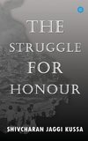 THE STRUGGLE FOR HONOUR