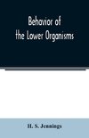 Behavior of the lower organisms