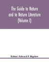 The Guide to nature and to Nature Literature (Volume I)