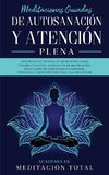 Meditaciones Guiadas de Autosanación y Atención Plena