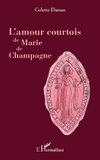 L'amour courtois de Marie de Champagne