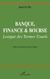 Banque, finance et bourse. Lexique des termes usuels