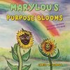 MaryLou's Purpose Blooms