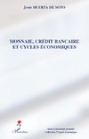 Monnaie, crédit bancaire et cycles économiques