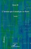 L'homme qui n'aimait pas les fleurs