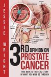 3rd Opinion on Prostate Cancer
