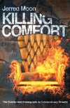 Killing Comfort