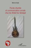 Parole chantée et communication sociale chez les Wolof du Sénégal