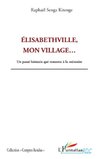 Elisabethville, mon village...