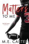 Matters to Me