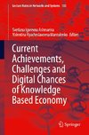 Current Achievements, Challenges and Digital Chances of Knowledge Based Economy