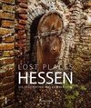 Lost Places Hessen