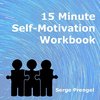 15 Minute Self Motivation Workbook