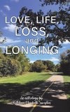Love, Life, Loss, and Longing