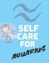 Self Care For Aquarius