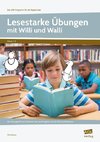Lesestarke Übungen mit Willi und Walli - Kl. 1-2