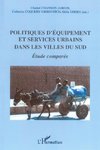 Politiques d'équipement et services urbains dans les villes du Sud