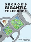 George's Gigantic Telescope
