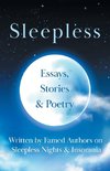 Sleepless - Essays, Stories & Poetry Written by Famed Authors on Sleepless Nights & Insomnia