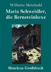 Maria Schweidler, die Bernsteinhexe (Großdruck)