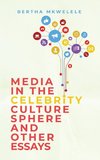 Media in the Celebrity Culture Sphere and Other Essays