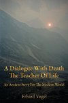 A Dialogue With Death The Teacher Of Life