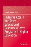 Inclusive Access and Open Educational Resources E-text Programs in Higher Education