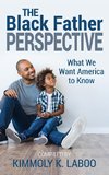 The Black Father Perspective