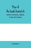 Plays of the Greek dramatists