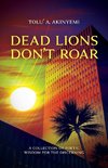 Dead Lions Don't Roar