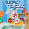 I Love to Keep My Room Clean (English Turkish Bilingual Children's Book)