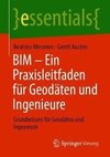 BIM - Ein Praxisleitfaden für Geodäten und Ingenieure